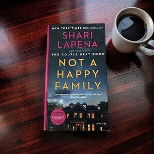 “Not A Happy Family” by Shari Lapena - Psychological Thriller Novel